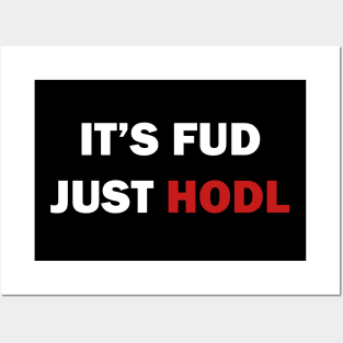 It is FUD, just HODL Posters and Art